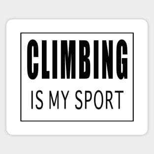 Climbing is My Sport Magnet